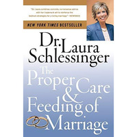 The Proper Care and Feeding of Marriage [Paperback]