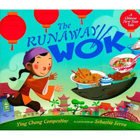 The Runaway Wok: A Chinese New Year Tale [Hardcover]