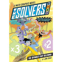 The Solvers Book #1: The Divmulti Ray Dilemma: A Math Graphic Novel: Learn Multi [Hardcover]