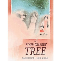 The Sour Cherry Tree [Hardcover]