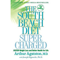 The South Beach Diet Supercharged: Faster Weight Loss and Better Health for Life [Paperback]