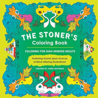 The Stoner's Coloring Book: Coloring for High-Minded Adults [Paperback]