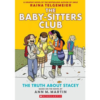 The Truth About Stacey: A Graphic Novel (The Baby-Sitters Club #2) [Paperback]