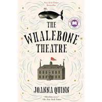 The Whalebone Theatre: A Read with Jenna Pick [Paperback]