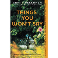 Things You Won't Say: A Novel [Paperback]