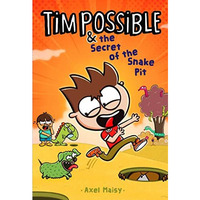 Tim Possible & the Secret of the Snake Pit [Hardcover]