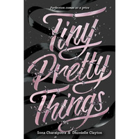 Tiny Pretty Things [Paperback]