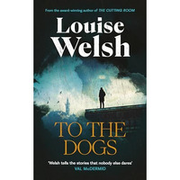 To the Dogs [Hardcover]