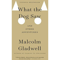 What the Dog Saw: And Other Adventures [Paperback]