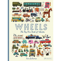 Wheels: The Big Fun Book of Vehicles [Hardcover]