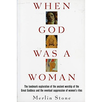 When God Was A Woman [Paperback]