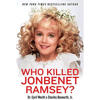 Who Killed Jonbenet Ramsey? [Paperback]