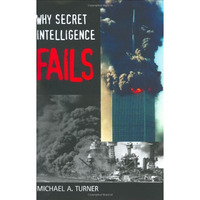 Why Secret Intelligence Fails [Hardcover]