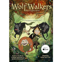 WolfWalkers: The Graphic Novel [Hardcover]