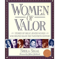 Women Of Valor: Stories Of Great Jewish Women Who Helped Shape The Twentieth Cen [Paperback]