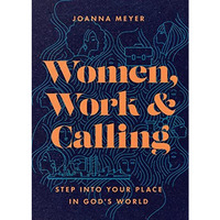 Women Work & Calling                     [TRADE PAPER         ]