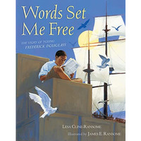 Words Set Me Free: The Story of Young Frederick Douglass [Hardcover]