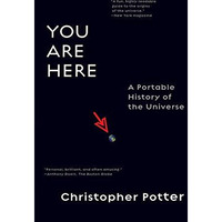 You Are Here: A Portable History of the Universe [Paperback]