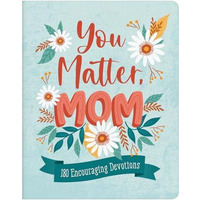 You Matter Mom                           [TRADE PAPER         ]