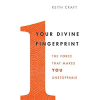 Your Divine Fingerprint: The Force That Makes You Unstoppable [Paperback]