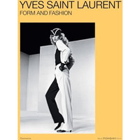 Yves Saint Laurent: Form and Fashion [Hardcover]