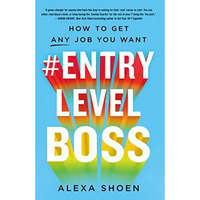 #ENTRYLEVELBOSS: How to Get Any Job You Want [Paperback]