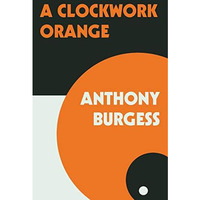 A Clockwork Orange [Paperback]