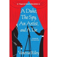 A Duke, the Spy, an Artist, and a Lie [Paperback]