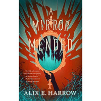 A Mirror Mended [Hardcover]