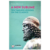 A New Sublime: Ten Timeless Lessons on the Classics [Paperback]