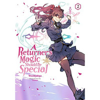 A Returner's Magic Should Be Special, Vol. 2 [Paperback]