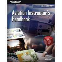 AVIATION INSTRUCTORS HANDBOOK: FAA-H-8083-9B [Paperback]