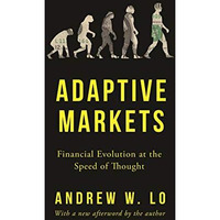 Adaptive Markets: Financial Evolution at the Speed of Thought [Paperback]