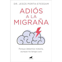 Adi?s a la migra?a / Goodbye Migraines [Paperback]