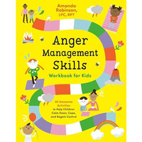 Anger Management Skills Workbook for Kids: 40 Awesome Activities to Help Childre [Paperback]