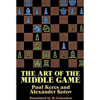 Art of the Middle Game [Paperback]