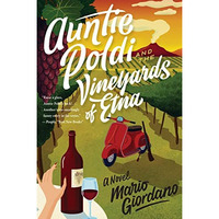 Auntie Poldi And The Vineyards Of Etna [Paperback]