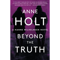 Beyond the Truth: Hanne Wilhelmsen Book Seven [Paperback]