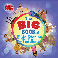 Big Book of Bible Stories for Toddlers (padded) [Unknown]