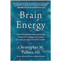 Brain Energy: A Revolutionary Breakthrough in Understanding Mental Health--and I [Hardcover]