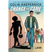 Colin Kaepernick: Change the Game (Graphic Novel Memoir) [Hardcover]