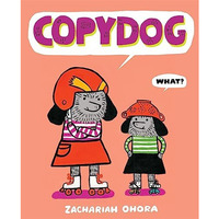 Copydog: A Picture Book [Hardcover]