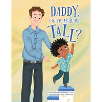 Daddy, Can You Make Me Tall? [Hardcover]