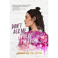 Don't Ask Me Where I'm From [Hardcover]