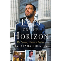 Eyes on the Horizon: My Journey Toward Justice [Hardcover]