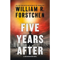 Five Years After: A John Matherson Novel [Hardcover]