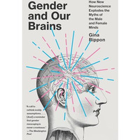 Gender and Our Brains: How New Neuroscience Explodes the Myths of the Male and F [Paperback]