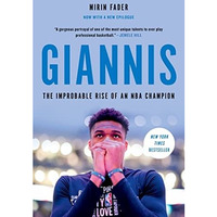 Giannis: The Improbable Rise of an NBA Champion [Paperback]