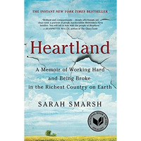 Heartland: A Memoir of Working Hard and Being Broke in the Richest Country on Ea [Paperback]