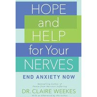 Hope and Help for Your Nerves: End Anxiety Now [Paperback]